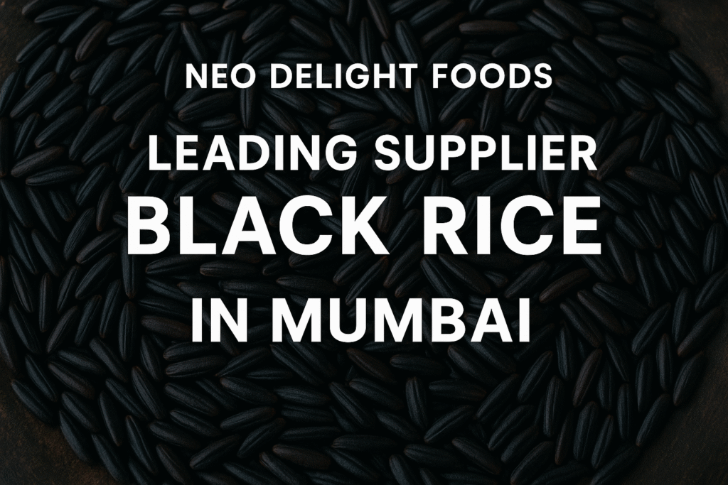 Leading Supplier of Premium Black Rice in Mumbai